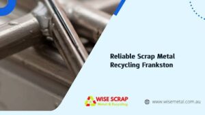 Reliable Scrap Metal Recycling Frankston